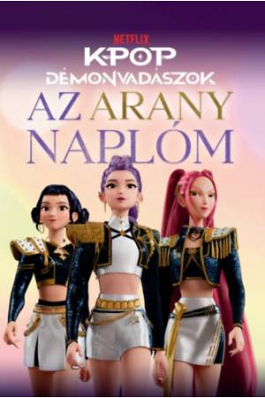 K-pop démonvadászok - Az arany naplóm - Hivatalos Netflix-kiadás