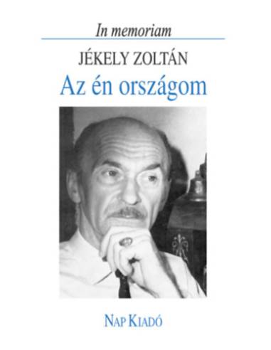 Az én országom - In memoriam Jékely Zoltán