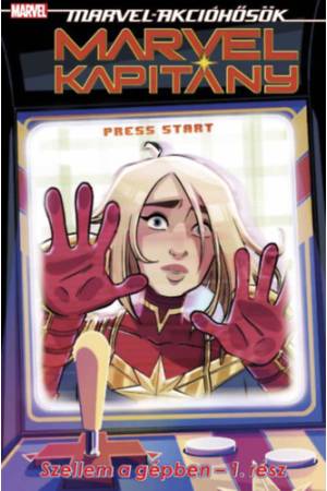 Marvel kapitány 3. - Szellem a gépben - 1. rész - Marvel-akcióhősök
