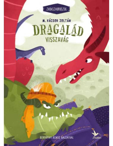 Dragalád visszavág - Zabaszauruszok 4.