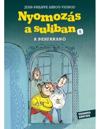 A Besurranó - Nyomozás a suliban 5.