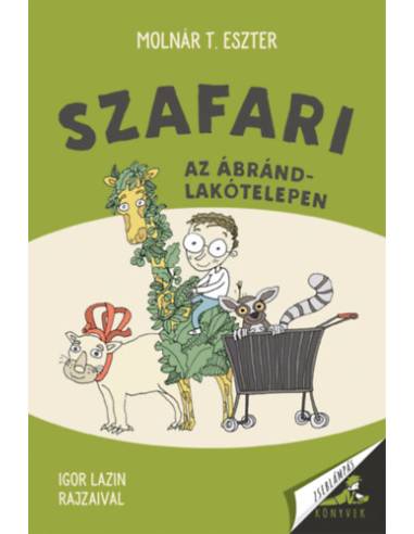 Szafari az Ábránd-lakótelepen