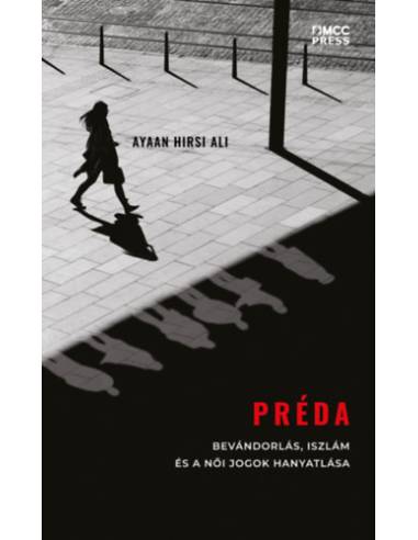 Préda - Bevándorlás, iszlám és a női jogok hanyatlása
