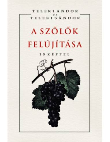 A szőlők felújítása