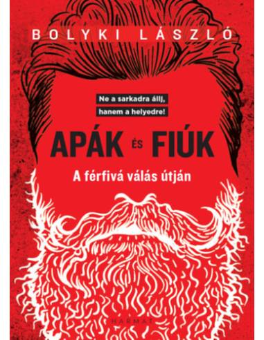 Apák és fiúk - A férfivá válás útján