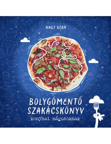 Bolygómentő szakácskönyv konyhai mágusoknak