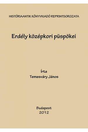 Erdély középkori püspökei - Temesváry János