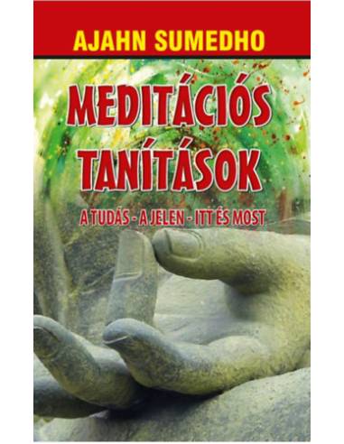 Meditációs tanítások - A tudás - A jelen - Itt és most