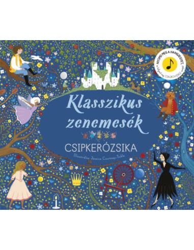 Klasszikus zenemesék: Csipkerózsika - Nyomd meg a hangjegyet, és hallgasd meg Csajkovszkij zenéjét!