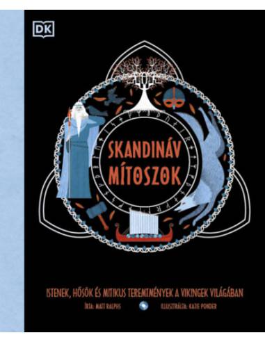 Skandináv mítoszok - Istenek, hősök és mitikus teremtmények a vikingek világában