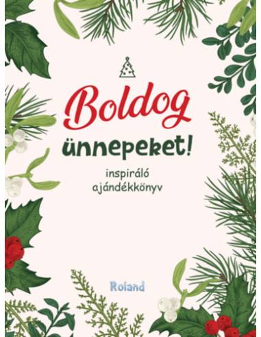Boldog ünnepeket! - Inspiráló ajándékkönyv