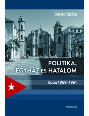 Politika, egyház és hatalom - Kuba 1959-1961