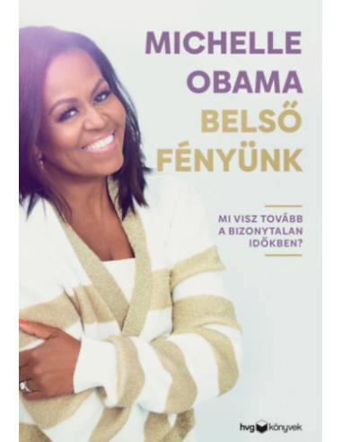 Belső fényünk - Mi visz tovább a bizonytalan időkben?