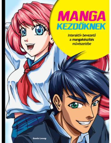 Manga kezdőknek - Interaktív bevezető a mangakészítés művészetébe