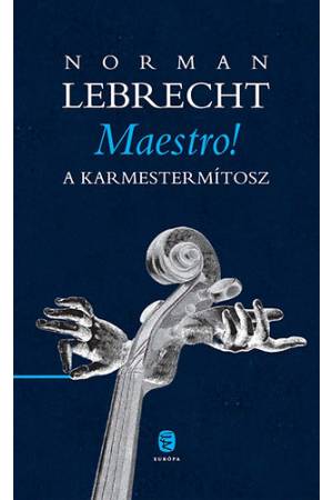 Maestro! - A karmestermítosz