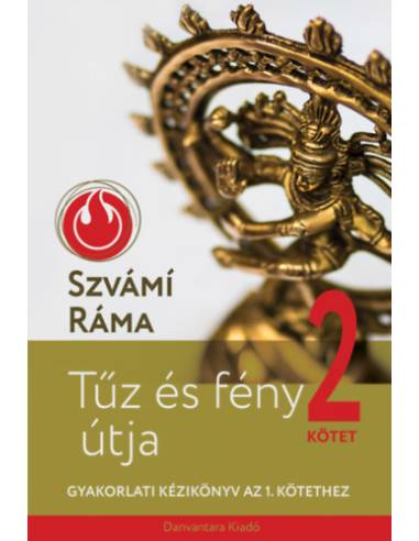 Tűz és fény útja 2. - Gyakorlati kézikönyv az 1. kötethez