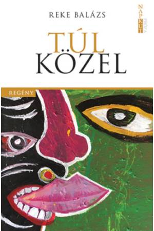 Túl közel - Reke Balázs