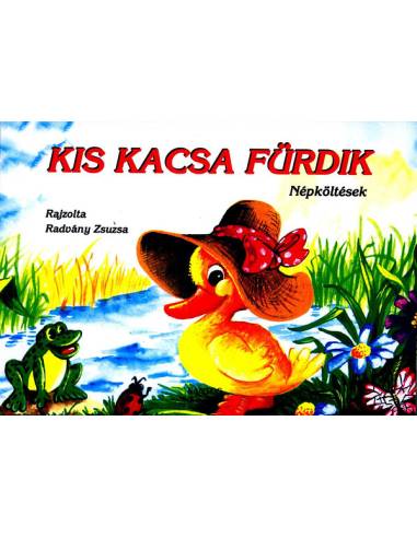 Kis kacsa fürdik - népköltések