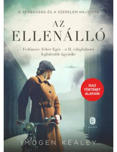 Az ellenálló - Fedőneve: Fehér Egér - a II. világháború legbátrabb futára