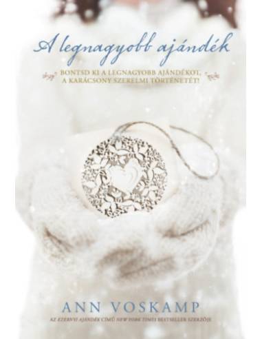A legnagyobb ajándék - Bontsd ki a legnagyobb ajándékot, a Karácsony szerelmi történetét!