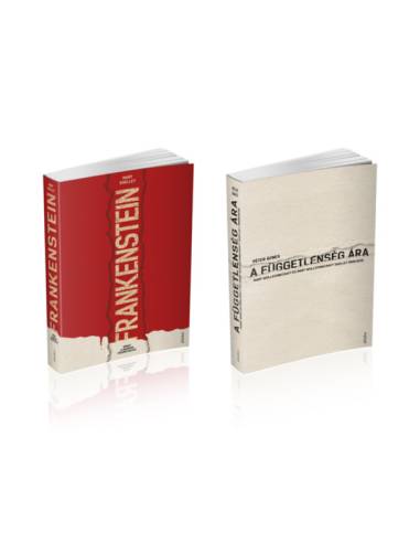 Frankenstein - Avagy a modern Prométheusz + A függetlenség ára - Péter Ágnes, Mary Shelley