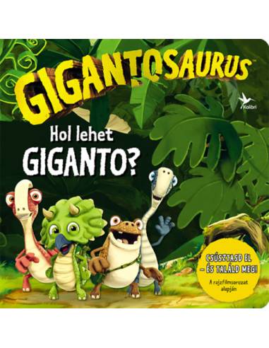 Gigantosaurus - Hol lehet Giganto?