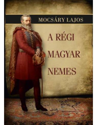 A régi magyar nemes