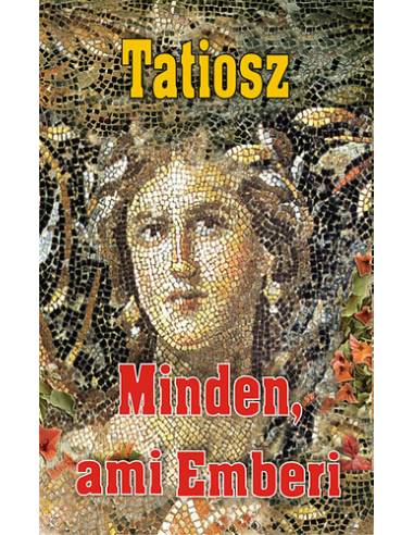 Minden, ami Emberi - Minden, ami az Élet