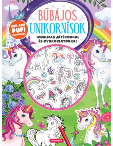 Bűbájos unikornisok - Izgalmas játékokkal és gyakorlatokkal - Sok-sok pufi matricával