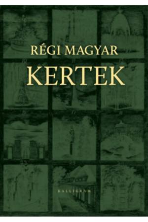 Régi magyar kertek - Séd-könyvek 5.