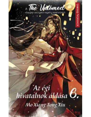 Az égi hivatalnok áldása 6. - A The Untamed sorozat alapjául szolgáló regény szerzőjétől
