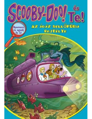 Scooby-Doo! és Te! - Az ádáz sellőfúria rejtélye - Nyomozz és agyalj Te is!
