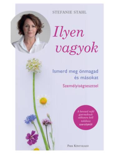 Ilyen vagyok - Ismerd meg önmagad és másokat személyiségteszttel