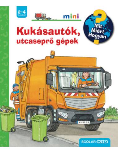 Kukásautók, utcaseprő gépek - Mit? Miért? Hogyan? Mini 57.