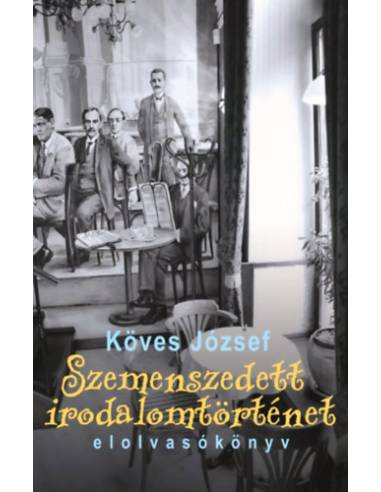 Szemenszedett irodalomtörténet