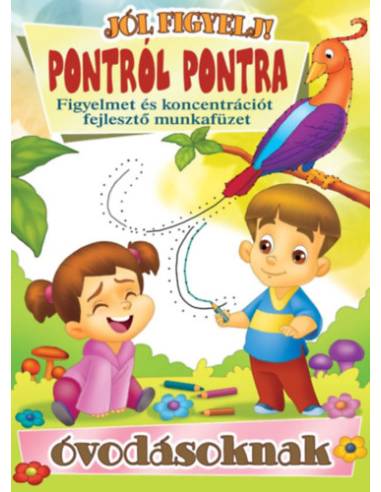 Pontról pontra - Figyelmet és koncentrációt fejlesztő munkafüzet óvodásoknak