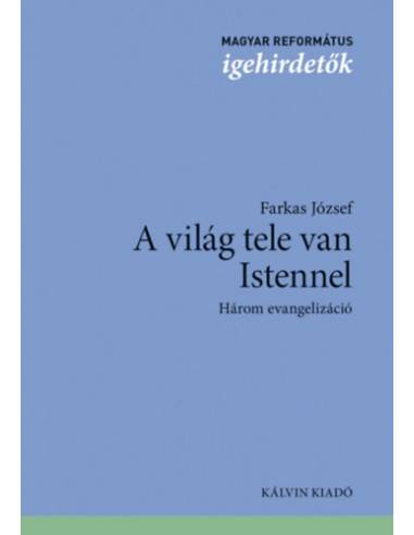 A világ tele van Istennel - Három evangelizáció