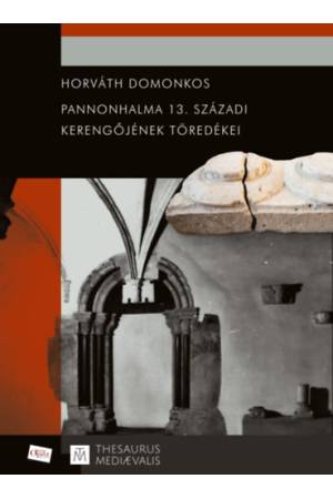 Pannonhalma 13. századi kerengőjének töredékei