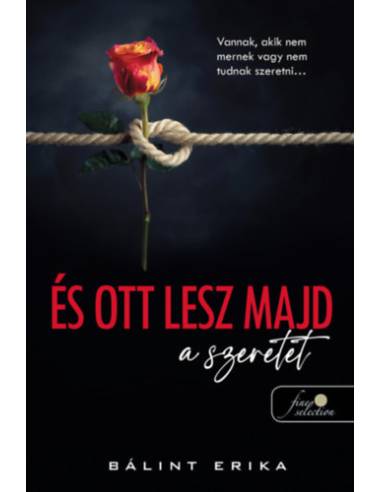 És ott lesz majd a szeretet