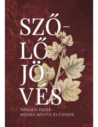 Szőlőjövés - Nemzeti érték - Kőszeg könyve és ünnepe