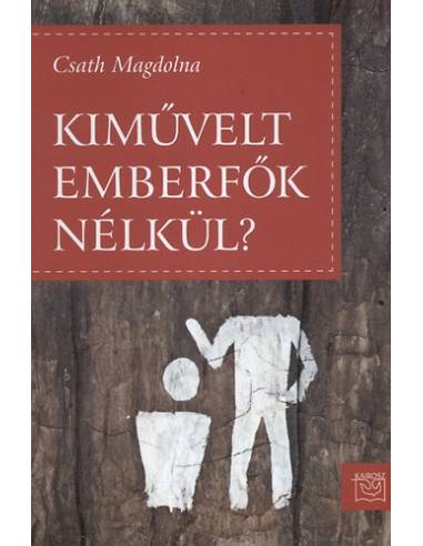 Kiművelt emberfők nélkül?
