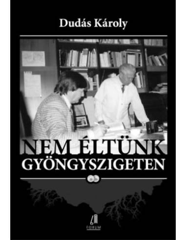 Nem éltünk gyöngyszigeten II. - Válogatott írások