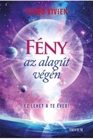 Fény az alagút végén - Ez lehet a Te éved!