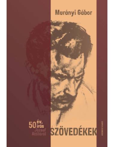 Szövedékek - 50 év, 50 írás József Attiláról