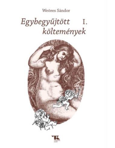 Egybegyűjtött költemények I.