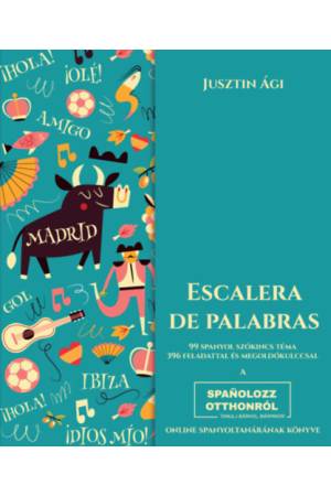 Escalera de palabras - 99 spanyol szókincs téma, 396 feladattal és megoldókulccsal