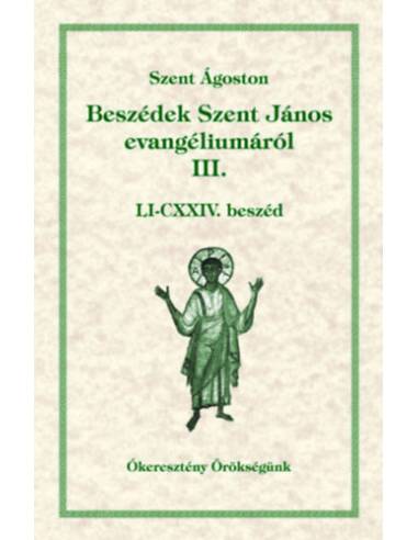 Beszédek Szent János evangéliumáról III. - Szent Ágoston