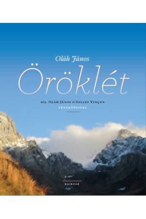 Öröklét - Ifj. Oláh János és Gilles Vincon fényképeivel