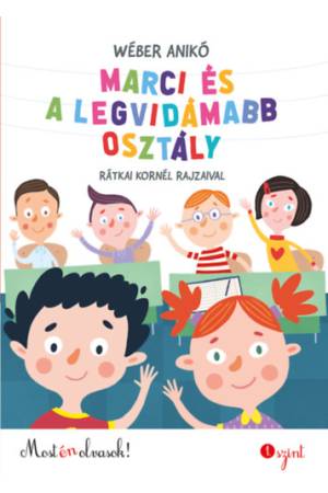 Marci és a legvidámabb osztály - Most én olvasok! 1. szint