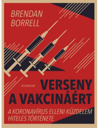 Verseny a vakcináért - A koronavírus elleni küzdelem hiteles története